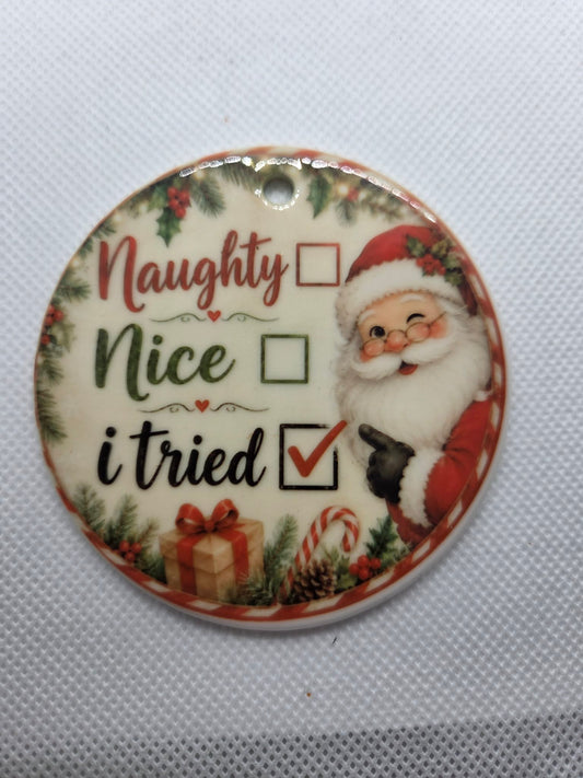 Funny Naughty Nice I Tried Ceramic Christmas Ornament