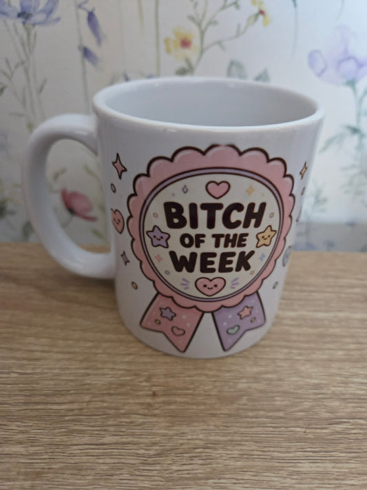 Bitch of the Week Mug | Funny Rude Mug UK