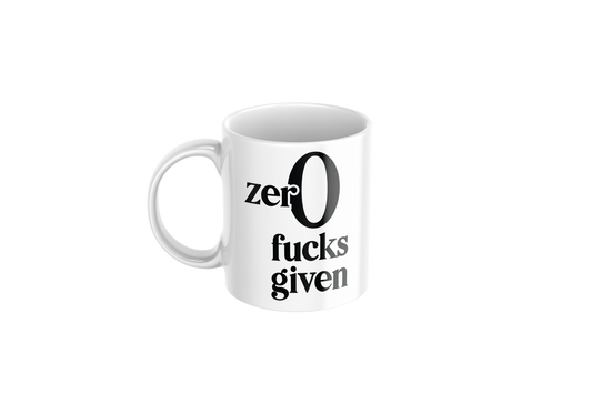 Zero F*cks Given Funny Mug – 11oz Sarcastic Coffee Cup