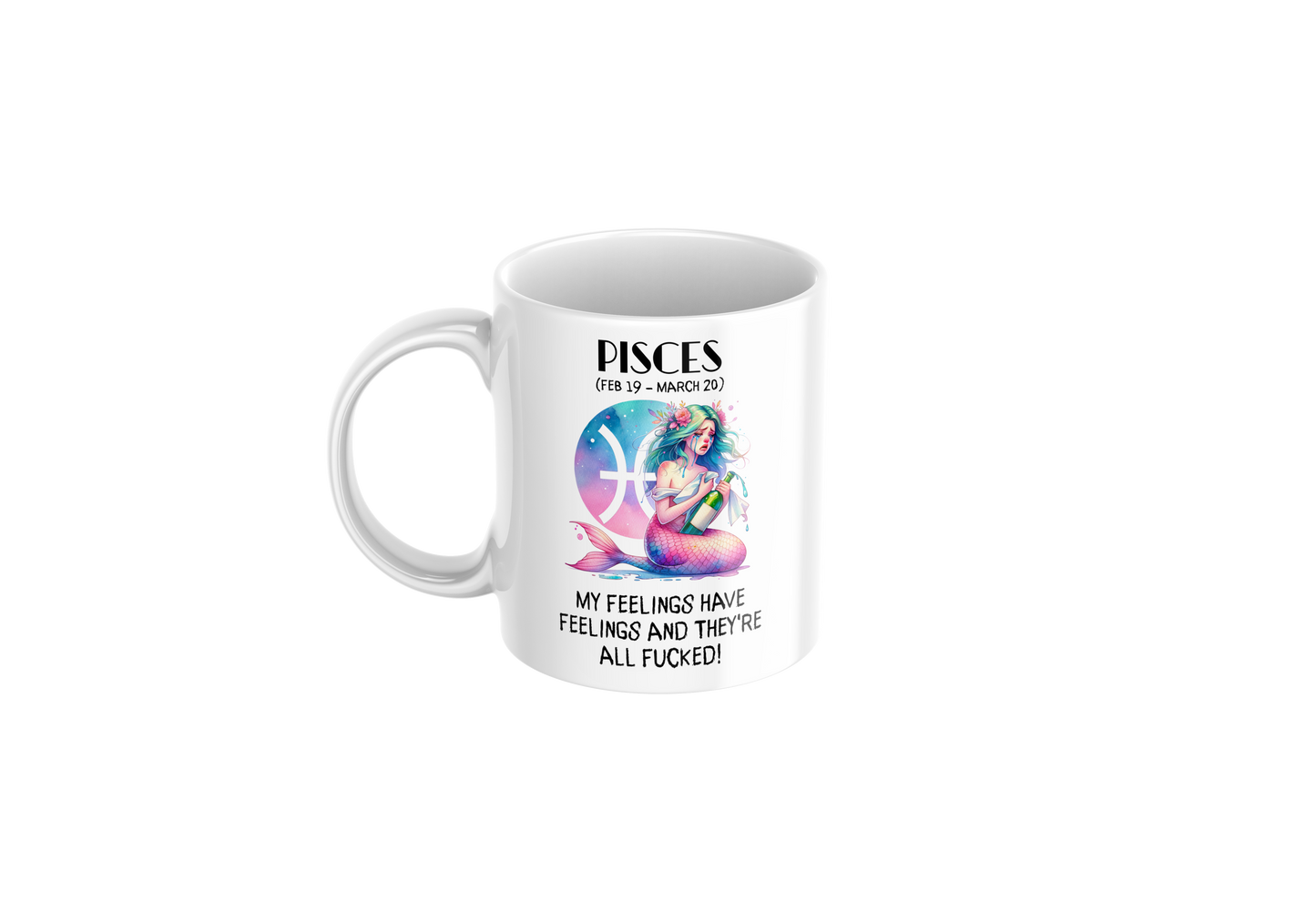 Pisces Humor Mug – 11oz Zodiac Coffee Cup